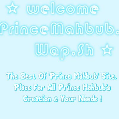 Welcome To PrinceMahbub.Wap.sh The Best Of Prince Mahbub Web site . Place For All Prince Mahbub Creation and Your Mobile Needs